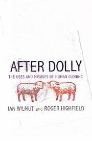 Cover of: After Dolly. The Uses and Misuses of Human Cloning by Ian Wilmut