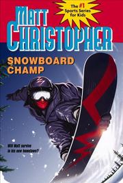 Cover of: Snowboard Champ (Matt Christopher Sports Fiction) | Matt Christopher