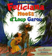 Cover of: Feliciana meets d'Loup Garou by Tynia Thomassie
