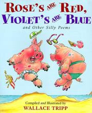 Cover of: Rose's are red, Violet's are blue: and other silly poems