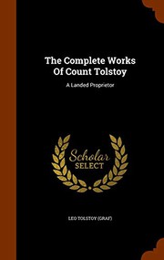 Cover of: The Complete Works Of Count Tolstoy by Lev Nikolaevič Tolstoy