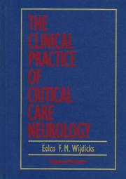 Cover of: The clinical practice of critical care neurology