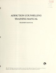 Cover of: Addiction counselling training manual: trainer's manual