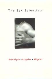 Cover of: The Sex Scientists by Gary G. Brannigan, Elizabeth Rice Allgeier, Richard Allegeier