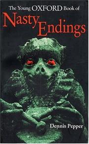 Cover of: The Young Oxford Book of Nasty Endings (Young Oxford Book of) by Dennis Pepper