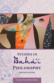Cover of: Studies in Baha'i Philosophy: Selected Articles