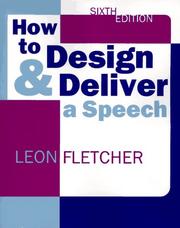 Cover of: How to design & deliver a speech by Leon Fletcher, Leon Fletcher