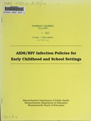 Cover of: AIDS/HIV infection policies for early childhood and school settings by Massachusetts. Dept. of Public Health