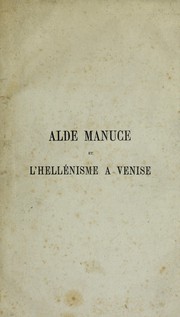Cover of: Alde Manuce et l'hellenisme a Venise by Ambroise Firmin-Didot