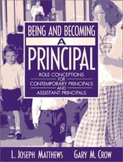 Cover of: Being and Becoming a Principal by L. Joseph Matthews, Gary Monroe Crow, L. Joseph Matthews, Gary Monroe Crow