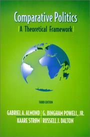 Cover of: Comparative Politics by Gabriel Almond, Bing Powell, Kaare Strøm, Russell J. Dalton