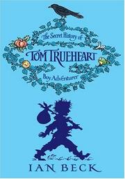 Cover of: Tom Trueheart by Ian Beck