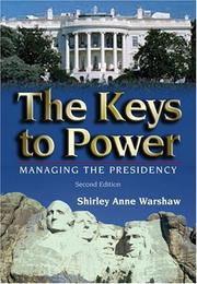 Cover of: The Keys to Power: Managing the Presidency (2nd Edition)