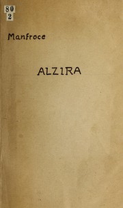 Cover of: Alzira: dramma per musica, rappresentato la prima volta in Napoli nel Real Teatro di S. Carlo nel carnevale del 1819