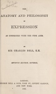 Cover of: The anatomy and philosophy of expression by Sir Charles Bell