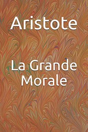 Cover of: La Grande Morale by Aristote, J. Barthélemy Saint-Hilaire