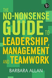 Cover of: No-Nonsense Guide to Leadership, Management and Team Working by Barbara Allan