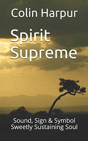 Cover of: Spirit Supreme: Sound, Sign & Symbol Sweetly Sustaining Soul