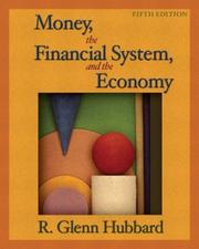 Cover of: Money, the Financial System, and the Economy plus MyEconLab Student Access Kit (5th Edition) (Myeconlab) | R. Glenn Hubbard
