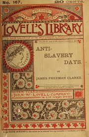 Cover of: Anti-slavery days. by James Freeman Clarke