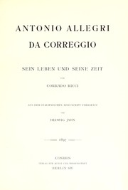 Cover of: Antonio Allegri da Correggio: sein Leben und seine Zeit