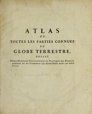 Cover of: Atlas de toutes les parties connues du globe terrestre: dressé pour l'Histoire philosophique et politique des établissemens et du commerce des Européens dans les deux Indes