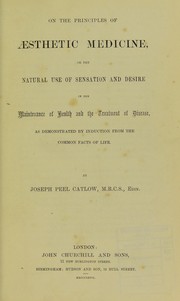 Cover of: On the principles of aesthetic medicine by Joseph Peel Catlow