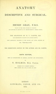 Anatomy, descriptive and surgical by Henry Gray F.R.S.