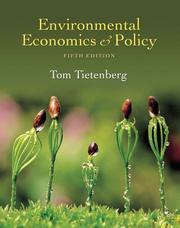 Cover of: Environmental Economics and Policy (5th Edition) by Tom Tietenberg, Tom Tietenberg