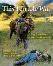Cover of: This Terrible War by Michael Fellman, Lesley J. Gordon, Daniel E. Sutherland
