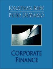 Cover of: Corporate Finance plus MyFinanceLab Student Access Kit (MyFinanceLab Series) by Jonathan Berk, Peter DeMarzo