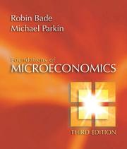 Cover of: Foundations of Microeconomics plus MyEconLab plus eBook 1-semester Student Access Kit (3rd Edition) (MyEconLab Series) by Robin Bade, Parkin, Michael