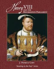 Cover of: Henry VIII and the Reformation Parliament: Reacting to the Past