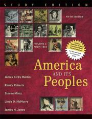 Cover of: America and Its Peoples by James Kirby Martin, Randy Roberts, Steven Mintz, Linda McMurry, James H. Jones