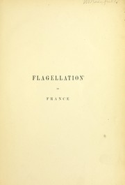 Flagellation in France from a medical and historical standpoint by Charles Carrington