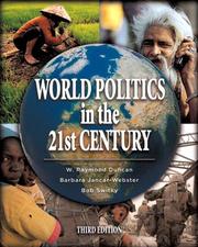 Cover of: World Politics in the 21st Century (with MyPoliSciLab) (3rd Edition) by W. Raymond Duncan, Barbara Jancar-Webster, Bob Switky