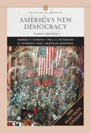 Cover of: America's New Democracy, Election Update, Penguin Academics Series (3rd Edition) (Penguin Academics) by Morris P. Fiorina, Paul E. Peterson, D. Stephen Voss, Morris Fiorina, Paul Peterson, Bertram Johnson, William G. Mayer, Stephen D. Voss, Peterson, Paul E., Morris P. Fiorina, Paul E. Peterson, Stephen D. Voss, Bertram Johnson