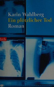 Cover of: Ein plötzlicher Tod by Karin Wahlberg