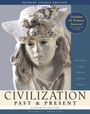Cover of: Civilization Past & Present, Volume II (from 1300), Primary Source Edition (Book Alone) (11th Edition) (MyHistoryLab Series)