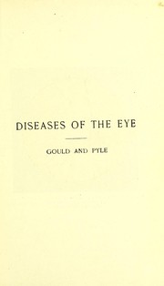 Cover of: A compend of the diseases of the eye and refraction: including treatment and surgery