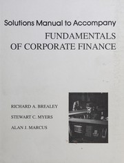 Cover of: Solutions manual to accompany fundamentals of corporate finance by Richard A. Brealey