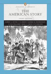 Cover of: American Story, The, Combined Volume by Robert A. Divine, T. H. Breen, George M. Fredrickson, R. Hal Williams, Ariela J. Gross, Henry William Brands