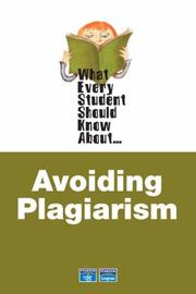 What Every Student Should Know About Avoiding Plagiarism by Linda Stern