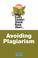 Cover of: What Every Student Should Know About Avoiding Plagiarism