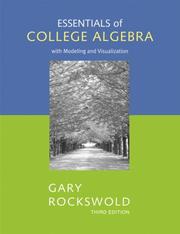 Cover of: Essentials of College Algebra with Modeling and Visualization by Gary K. Rockswold