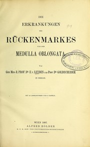 Cover of: Die Erkrankungen des Rückenmarkes und der Medulla oblongata by Ernst von Leyden