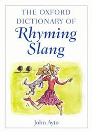 Cover of: The Oxford dictionary of rhyming slang by John Ayto