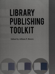 Cover of: Library publishing toolkit by Allison P. Brown