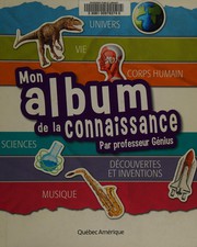 Cover of: Mon album de la connaissance by Génius professeur