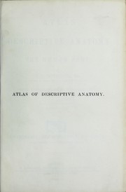Cover of: Atlas of the descriptive anatomy of the human body